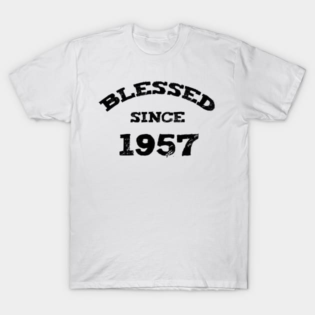 Blessed Since 1957 Funny Blessed Christian Birthday T-Shirt by Happy - Design